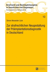 Cover image: Zur strafrechtlichen Neugestaltung der Praeimplantationsdiagnostik in Deutschland 1st edition 9783631622414