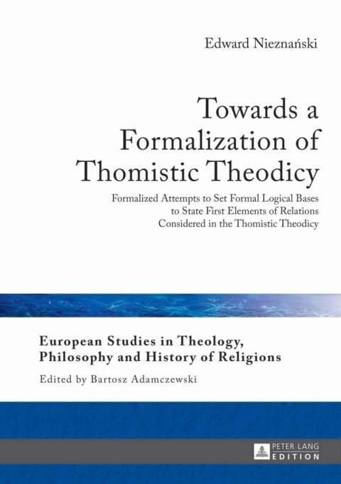 Cover image for book Towards a Formalization of Thomistic Theodicy