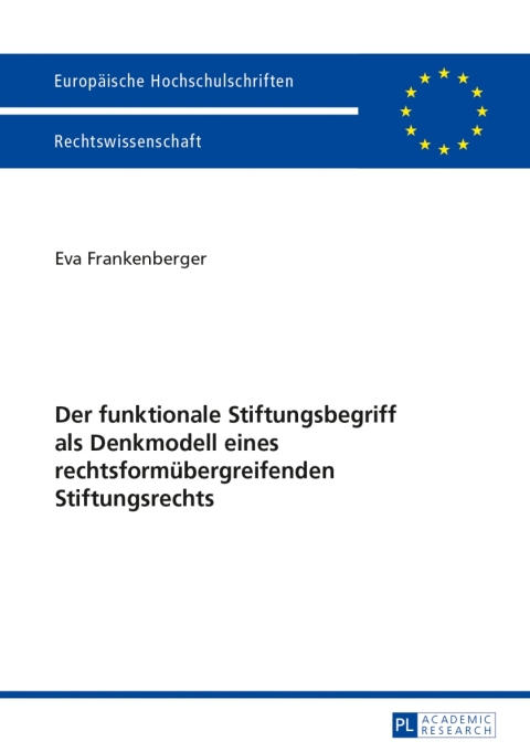 Cover image for book Der funktionale Stiftungsbegriff als Denkmodell eines rechtsformuebergreifenden Stiftungsrechts