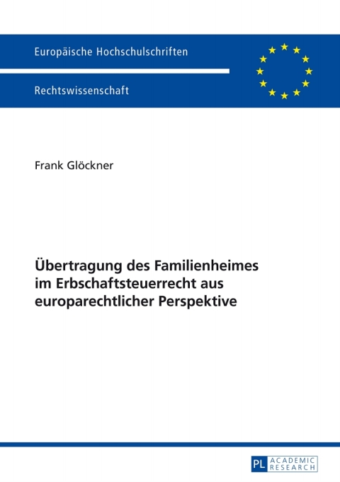 Cover image for book Uebertragung des Familienheimes im Erbschaftsteuerrecht aus europarechtlicher Perspektive