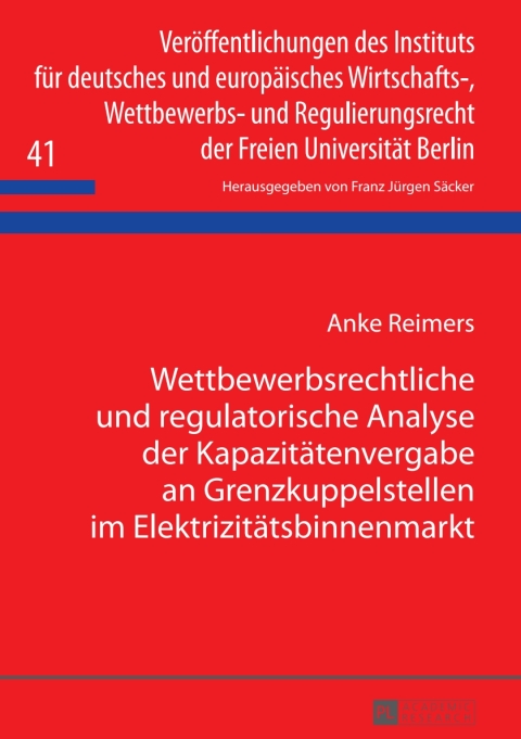 Cover image for book Wettbewerbsrechtliche und regulatorische Analyse der Kapazitaetenvergabe an Grenzkuppelstellen im Elektrizitaetsbinnenmarkt