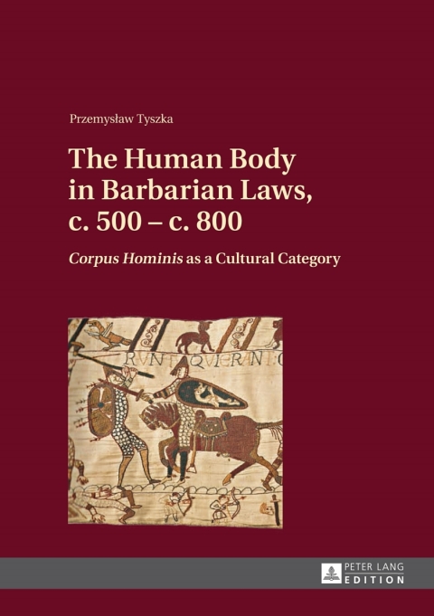 Cover image for book The Human Body in Barbarian Laws, c. 500 – c. 800