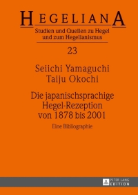 Cover image: Die japanischsprachige Hegel-Rezeption von 1878 bis 2001 1st edition 9783631648322