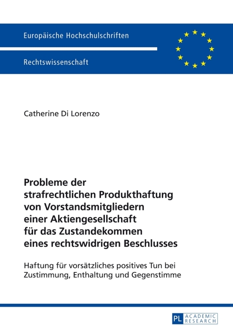 Cover image for book Probleme der strafrechtlichen Produkthaftung von Vorstandsmitgliedern einer Aktiengesellschaft fuer das Zustandekommen eines rechtswidrigen Beschlusses