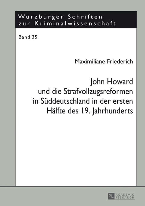 Cover image for book John Howard und die Strafvollzugsreformen in Sueddeutschland in der ersten Haelfte des 19. Jahrhunderts
