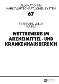Cover image: Wettbewerb im Arzneimittel- und Krankenhausbereich 1st edition 9783631650073
