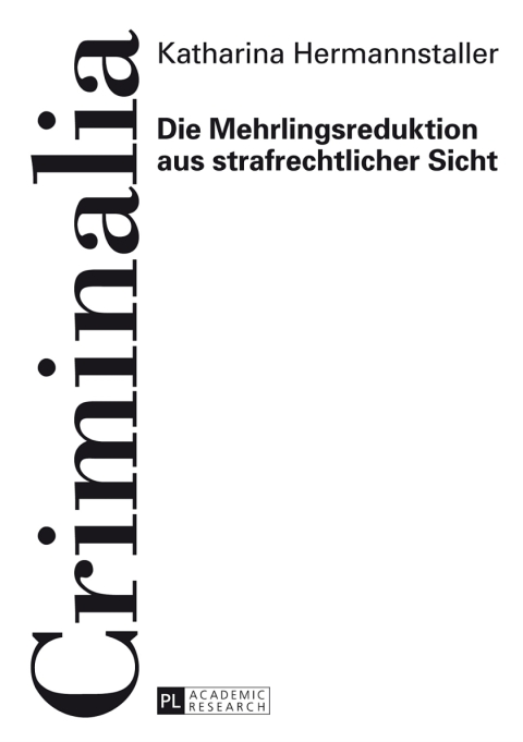Cover image for book Die Mehrlingsreduktion aus strafrechtlicher Sicht