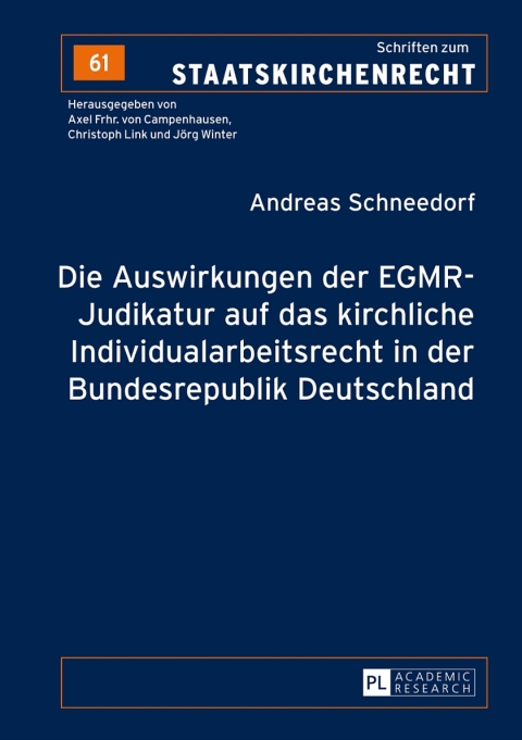 Cover image for book Die Auswirkungen der EGMR-Judikatur auf das kirchliche Individualarbeitsrecht in der Bundesrepublik Deutschland