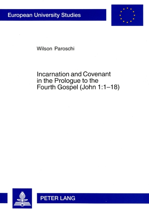 Cover image for book Incarnation and Covenant in the Prologue to the Fourth Gospel (John 1:1-18)