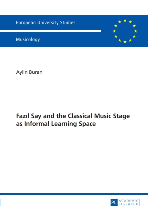 Cover image for book Fazıl Say and the Classical Music Stage as Informal Learning Space