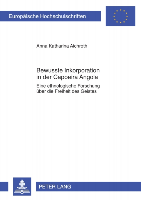 Cover image for book Bewusste Inkorporation in der Capoeira Angola