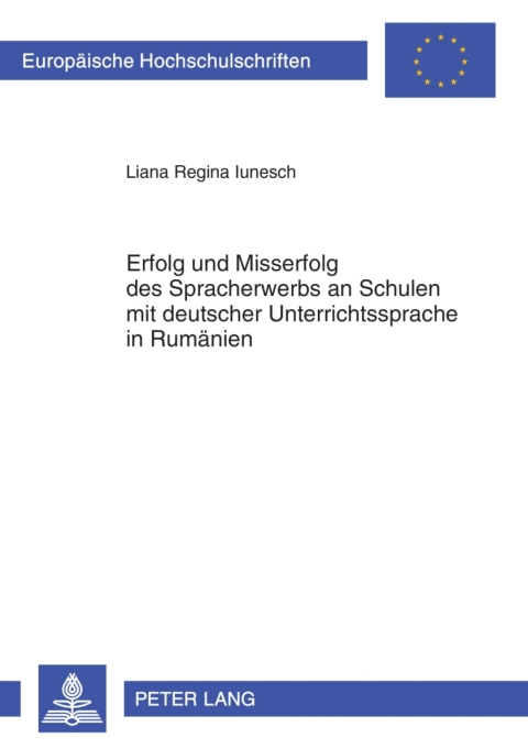 Cover image for book Erfolg und Misserfolg des Spracherwerbs an Schulen mit deutscher Unterrichtssprache in Rumaenien