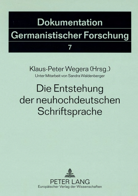 Cover image for book Die Entstehung der neuhochdeutschen Schriftsprache