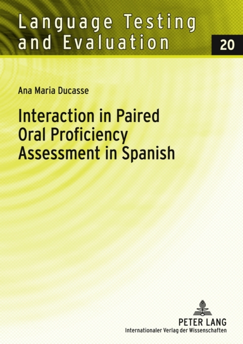Cover image for book Interaction in Paired Oral Proficiency Assessment in Spanish