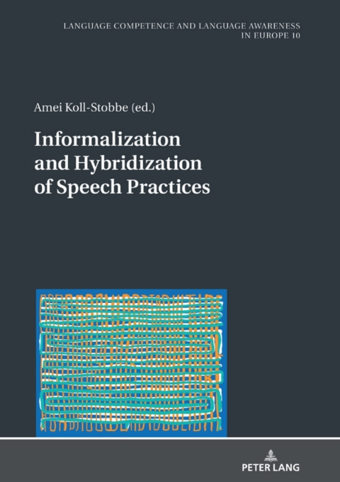 Cover image for book Informalization and Hybridization of Speech Practices