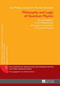 صورة الغلاف: Philosophy and Logic of Quantum Physics 1st edition 9783631667255