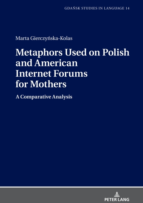 Cover image for book Metaphors Used on Polish and American Internet Forums for Mothers