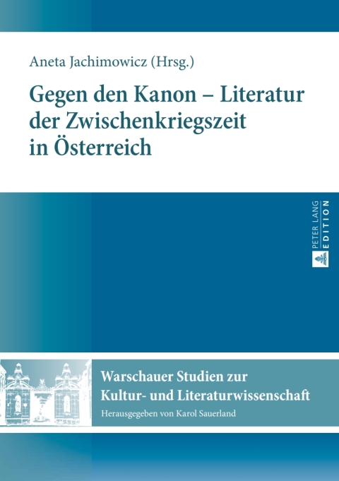 Cover image for book Gegen den Kanon – Literatur der Zwischenkriegszeit in Oesterreich
