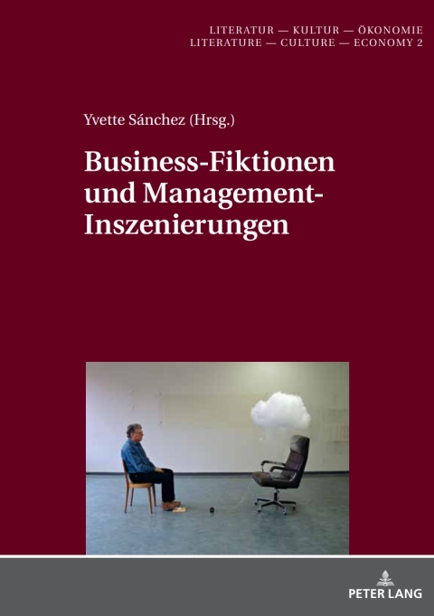 Cover image for book Business-Fiktionen und Management-Inszenierungen