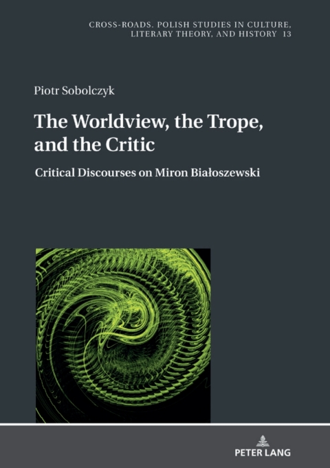Cover image for book The Worldview, the Trope, and the Critic