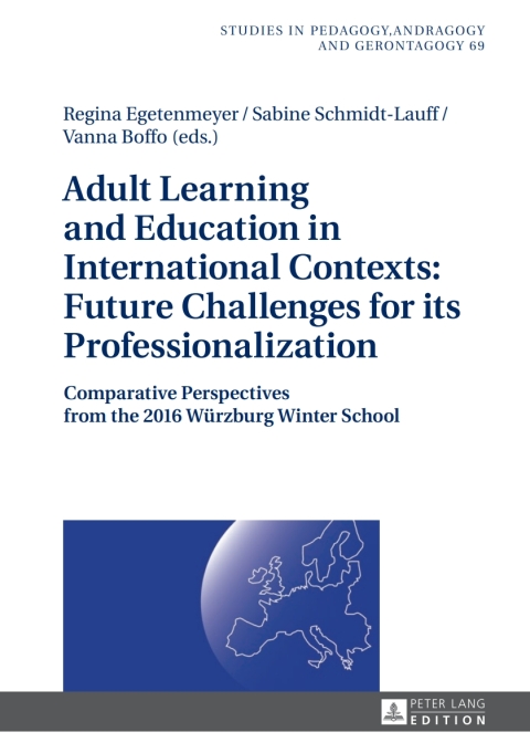 Adult Learning and Education in International Contexts: Future Challenges for its Professionalization 