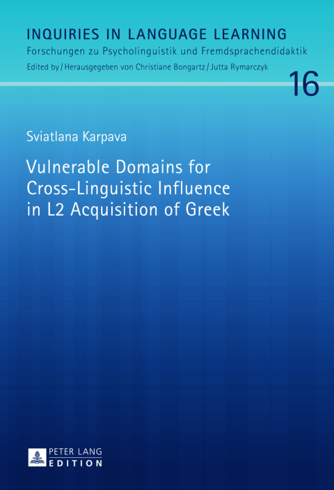 Cover image for book Vulnerable Domains for Cross-Linguistic Influence in L2 Acquisition of Greek