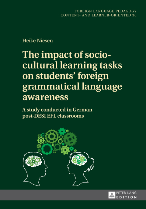 Cover image for book The impact of socio-cultural learning tasks on students’ foreign grammatical language awareness
