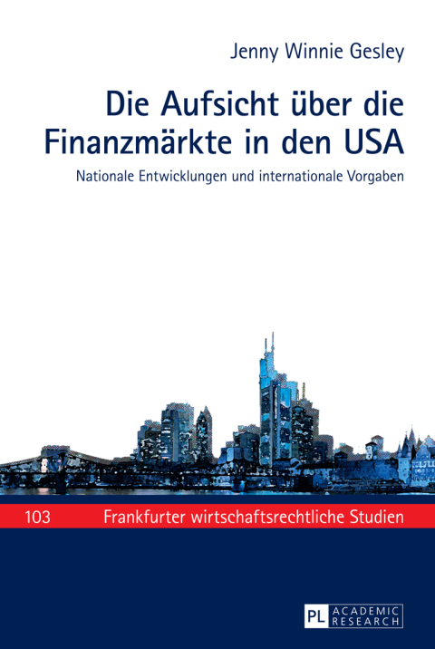 Cover image for book Die Aufsicht ueber die Finanzmaerkte in den USA