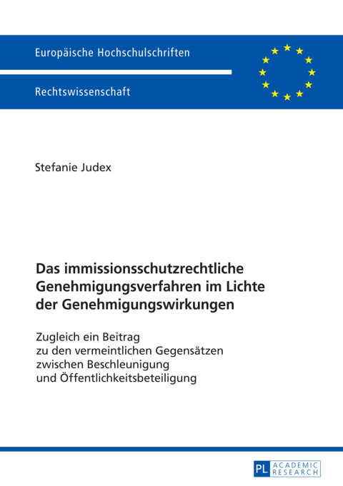 Cover image for book Das immissionsschutzrechtliche Genehmigungsverfahren im Lichte der Genehmigungswirkungen