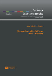 Cover image: Die unselbstaendige Stiftung in der Insolvenz 1st edition 9783631672082