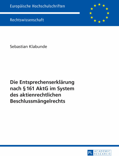 Cover image for book Die Entsprechenserklaerung nach § 161 AktG im System des aktienrechtlichen Beschlussmaengelrechts