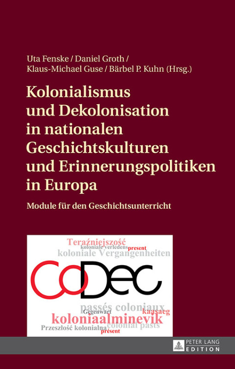 Kolonialismus und Dekolonisation in nationalen Geschichtskulturen und Erinnerungspolitiken in Europa 