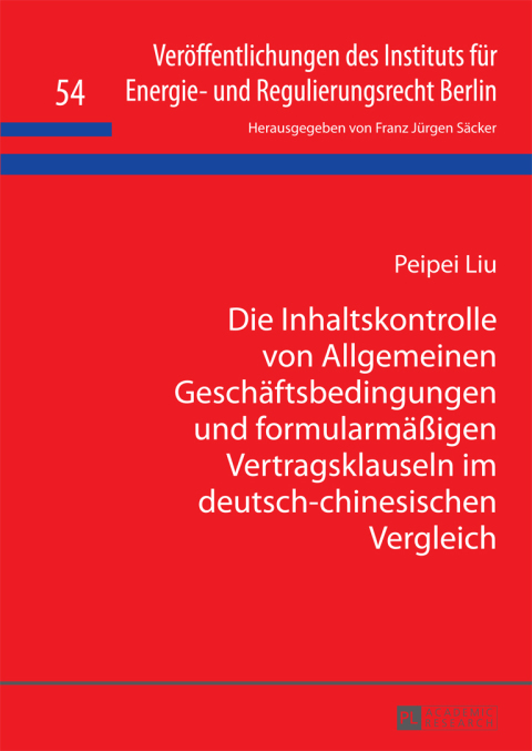Cover image for book Die Inhaltskontrolle von Allgemeinen Geschaeftsbedingungen und formularmaeßigen Vertragsklauseln im deutsch-chinesischen Vergleich