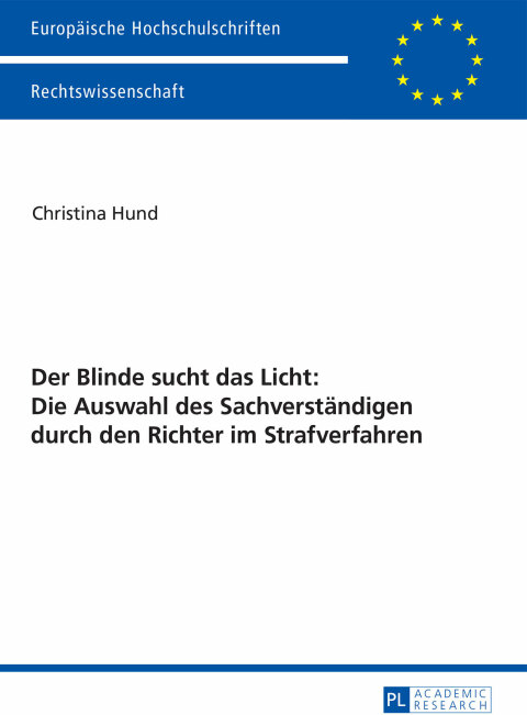 Cover image for book Der Blinde sucht das Licht: Die Auswahl des Sachverstaendigen durch den Richter im Strafverfahren