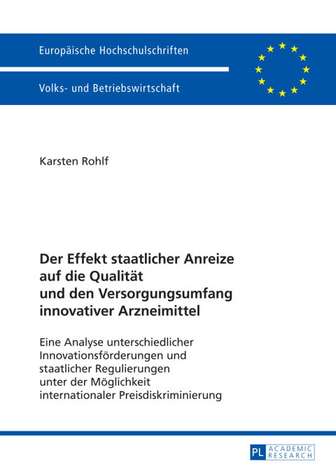 Cover image for book Der Effekt staatlicher Anreize auf die Qualitaet und den Versorgungsumfang innovativer Arzneimittel