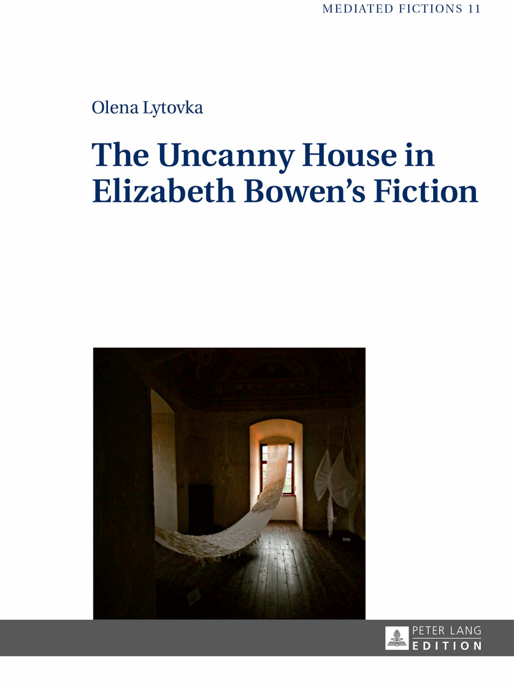 The Uncanny House in Elizabeth Bowens Fiction (eBook) - Olena Lytovka