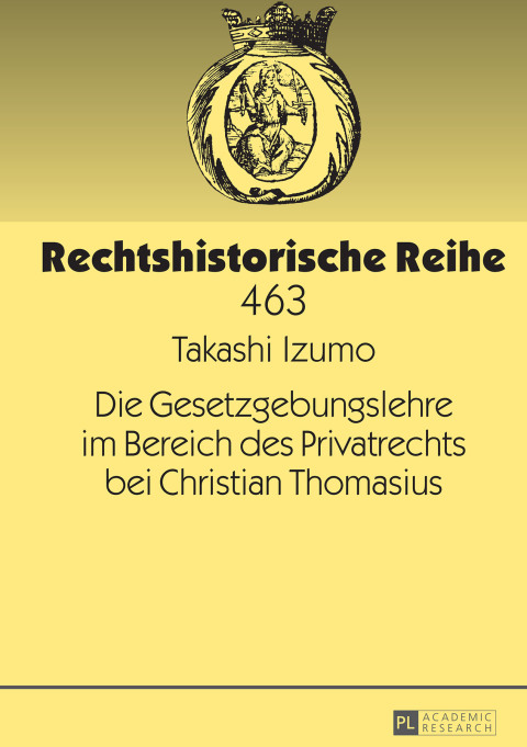 Cover image for book Die Gesetzgebungslehre im Bereich des Privatrechts bei Christian Thomasius