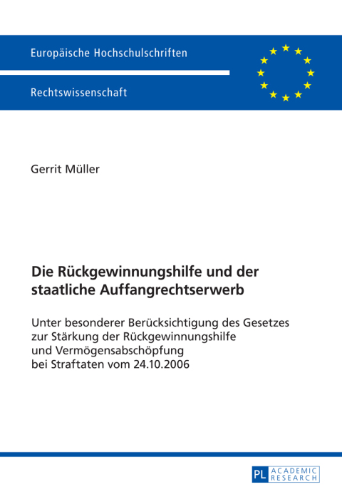 Cover image for book Die Rueckgewinnungshilfe und der staatliche Auffangrechtserwerb