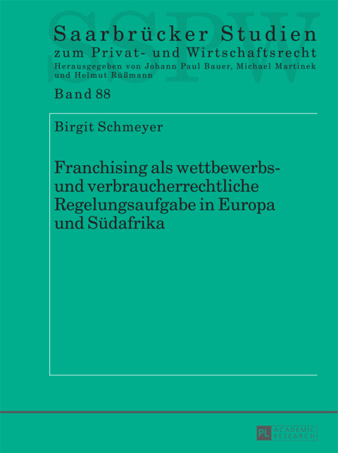 Cover image for book Franchising als wettbewerbs- und verbraucherrechtliche Regelungsaufgabe in Europa und Suedafrika