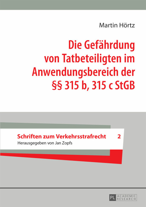 Cover image for book Die Gefaehrdung von Tatbeteiligten im Anwendungsbereich der §§ 315 b, 315 c StGB