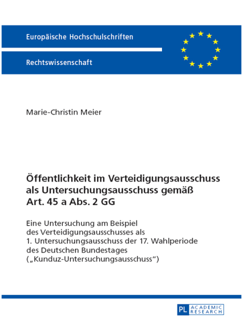 Cover image for book Oeffentlichkeit im Verteidigungsausschuss als Untersuchungsausschuss gemaeß Art. 45 a Abs. 2 GG
