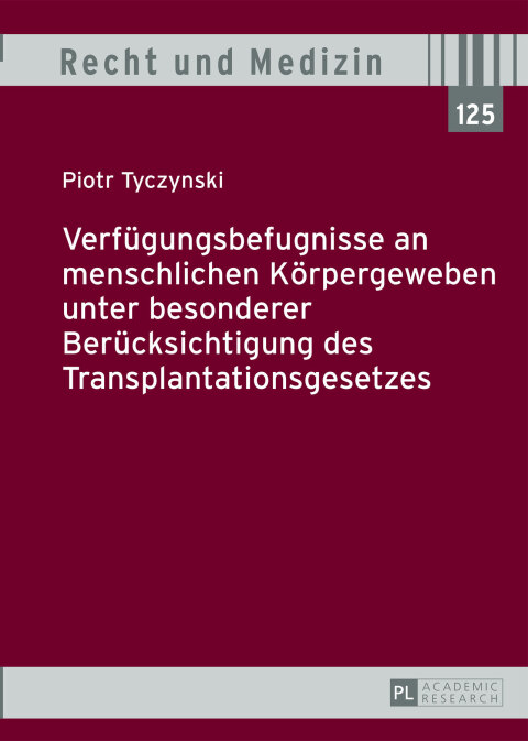 Cover image for book Verfuegungsbefugnisse an menschlichen Koerpergeweben unter besonderer Beruecksichtigung des Transplantationsgesetzes