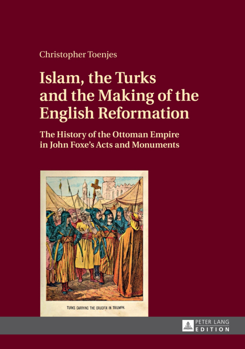 Cover image for book Islam, the Turks and the Making of the English Reformation