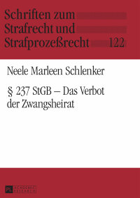 Cover image: § 237 StGB – Das Verbot der Zwangsheirat 1st edition 9783631669235