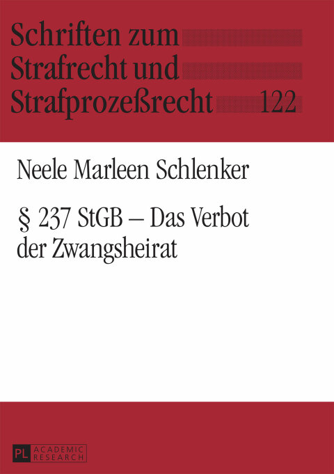 Cover image for book § 237 StGB – Das Verbot der Zwangsheirat