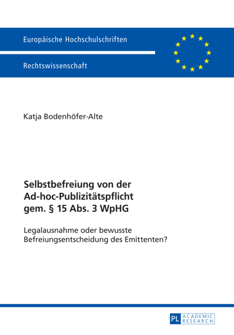 Cover image for book Selbstbefreiung von der Ad-hoc-Publizitaetspflicht gem. § 15 Abs. 3 WpHG