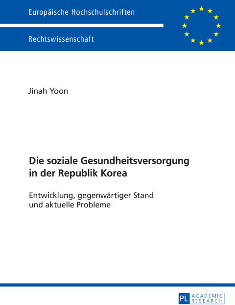 Cover image for book Die soziale Gesundheitsversorgung in der Republik Korea