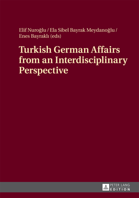 Cover image for book Turkish German Affairs from an Interdisciplinary Perspective