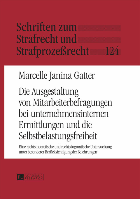 Cover image for book Die Ausgestaltung von Mitarbeiterbefragungen bei unternehmensinternen Ermittlungen und die Selbstbelastungsfreiheit