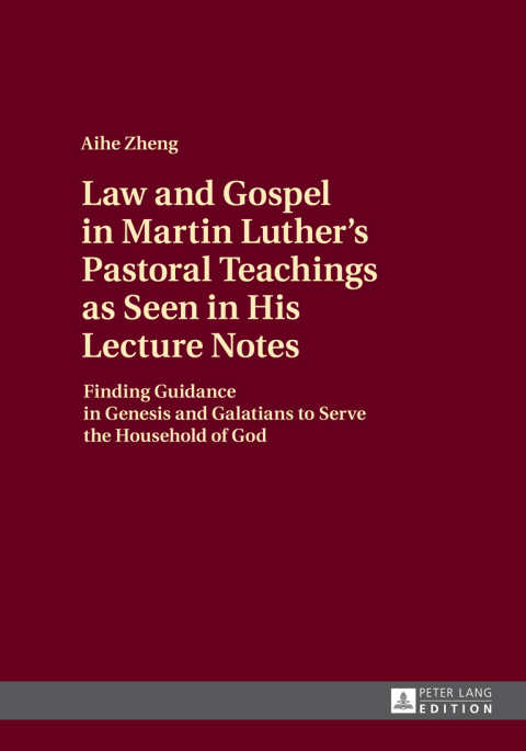 Cover image for book Law and Gospel in Martin Luther’s Pastoral Teachings as Seen in His Lecture Notes
